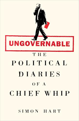 Ungovernable: The Political Diaries of a Chief Whip von Macmillan