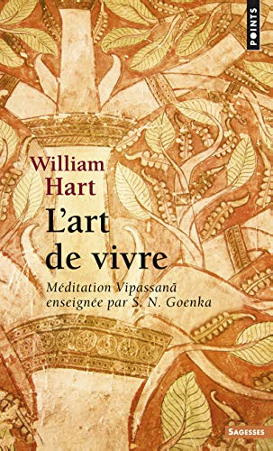 Art de Vivre. M'Ditation Vipassan Enseign'e Par S. N. Goenka(l'): Méditation Vipassan enseignée par S. N. Goenka von Contemporary French Fiction