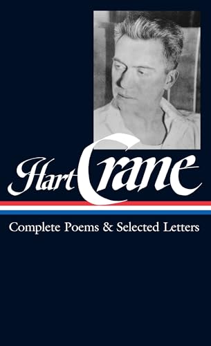 Hart Crane: Complete Poems & Selected Letters (LOA #168) (Library of America, Band 168)
