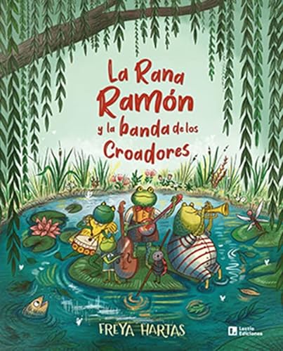 La Rana Ramón y la banda de los Croadores (Otros Infantil) von Lectio Ediciones