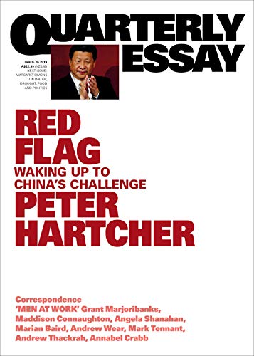Red Flag: Waking Up to China's Challenge: Quarterly Essay 76 von Quarterly Essay