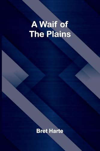 A Waif of the Plains von Alpha Edition