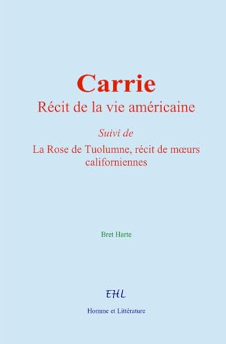 Carrie, récit de la vie américaine von Homme et Littérature - Editions Le Mono