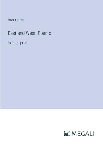 East and West; Poems: in large print von Megali Verlag