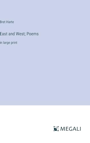 East and West; Poems: in large print von Megali Verlag