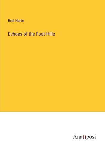 Echoes of the Foot-Hills von Anatiposi Verlag
