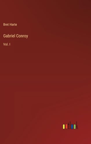 Gabriel Conroy: Vol. I von Outlook Verlag