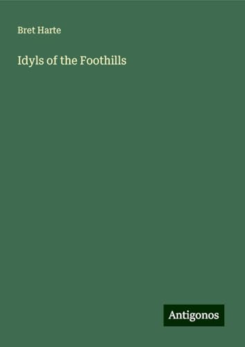 Idyls of the Foothills von Antigonos Verlag