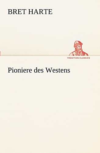 Pioniere des Westens (TREDITION CLASSICS)