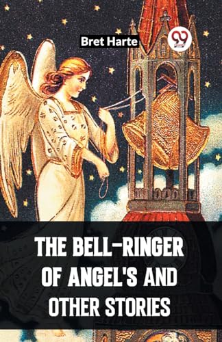 The Bell-Ringer Of Angel'S And Other Stories von Double 9 Books