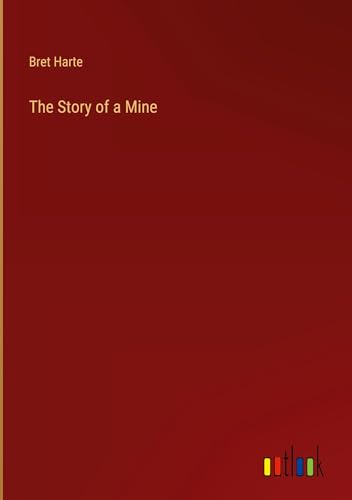 The Story of a Mine von Outlook Verlag