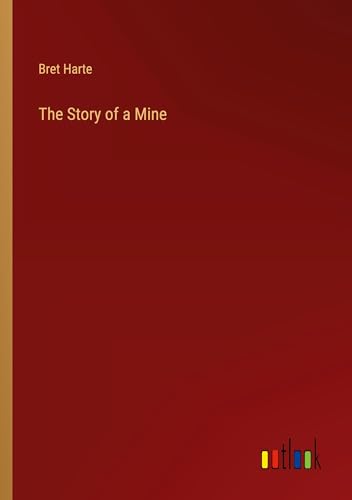 The Story of a Mine von Outlook Verlag