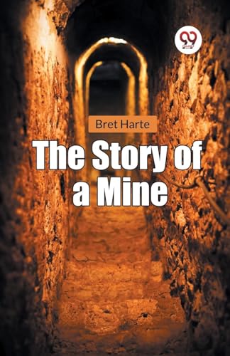 The Story of a Mine von Double 9 Books