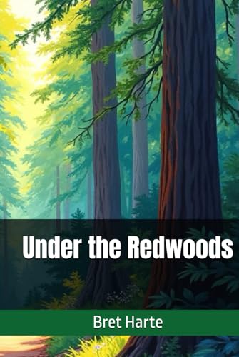 Under the Redwoods von Independently published
