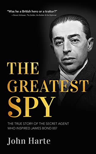 The Greatest Spy: The True Story of the Secret Agent that Inspired James Bond 007 von Cune Press