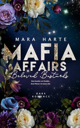 BELOVED BASTARDS (MAFIA AFFAIRS, Band 2) von Independently published