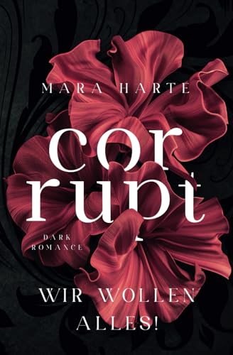 CORRUPT: Wir wolle alles! von Independently published