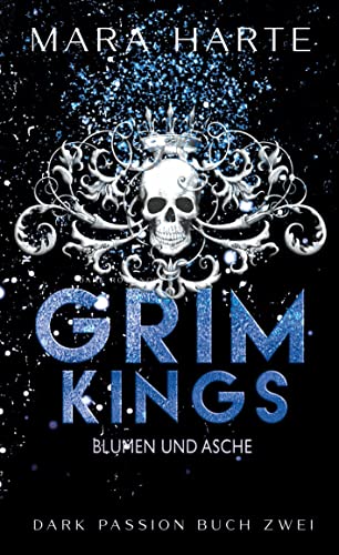 GRIM KINGS: Blumen und Asche