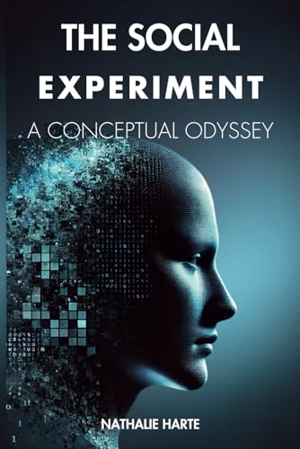 THE SOCIAL EXPERIMENT: A CONCEPTUAL ODYSSEY THE SOCIAL EXPERIMENT: A CONCEPTUAL ODYSSEY von Independently published