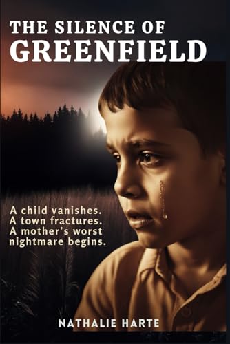The Silence of Greenfield: A missing child. A town full of secrets. A mother who won’t stop searching. The Silence of Greenfield: A missing child. A town full of secrets. A mother who won’t stop searching. von Independently published