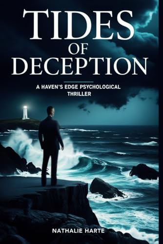 Tides of Deception: A Haven’s Edge Psychological Thriller Tides of Deception: A Haven’s Edge Psychological Thriller von Independently published