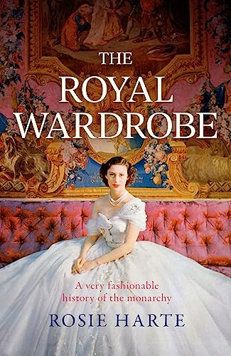 The Royal Wardrobe von Headline Book Publishing