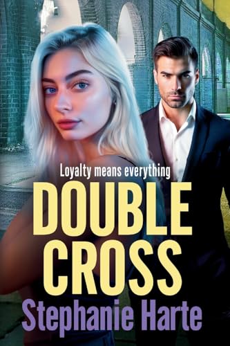 Double Cross: A gripping, gritty, gangland thriller from Stephanie Hart (The Kennedy Twins, 3) von Boldwood Books Ltd