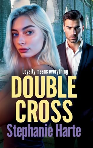 Double Cross: A gripping, gritty, gangland thriller from Stephanie Hart (The Kennedy Twins, 3) von Boldwood Books Ltd