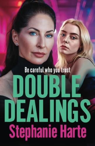 Double Dealings: A BRAND NEW gritty, action-packed gangland thriller from Stephanie Hart (The Kennedy Twins, 2) von Boldwood Books