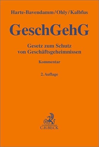Gesetz zum Schutz von Geschäftsgeheimnissen (Gelbe Erläuterungsbücher) von Beck C. H.