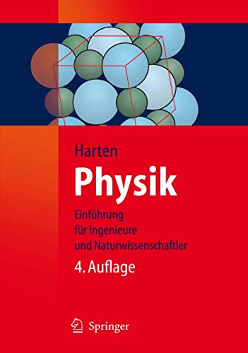 Physik: Eine Einführung für Ingenieure und Naturwissenschaftler (Springer-Lehrbuch)