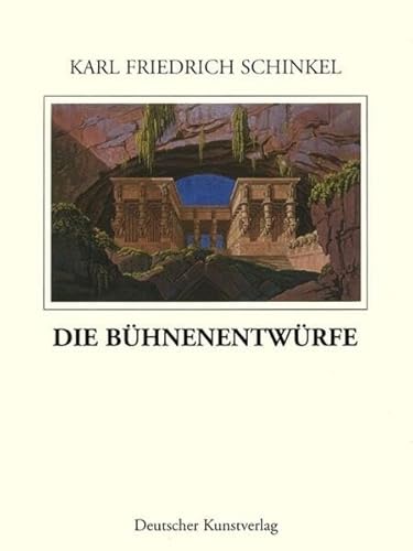 Die Bühnenentwürfe: Sonderausgabe (Karl Friedrich Schinkel - Lebenswerk, 17)