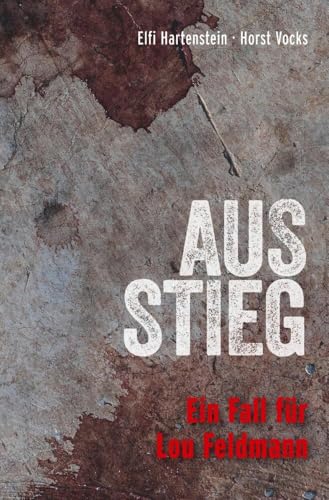 Ausstieg: Ein Fall für Lou Feldmann (Lou Feldmann-Reihe) von tolino media