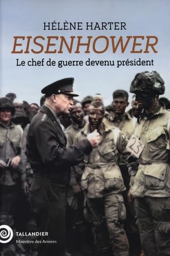 Eisenhower: Le chef de guerre devenu président von TALLANDIER
