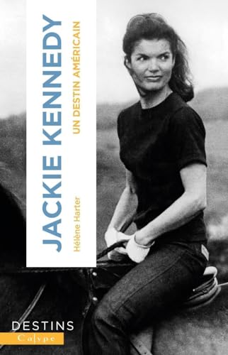 Jackie Kennedy: Un destin américain von CALYPE