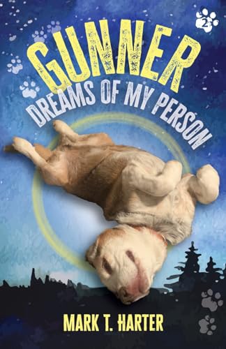 Gunner, Dreams of My Person (Gunner the Beagle, Band 2) von Let It Beagle Media
