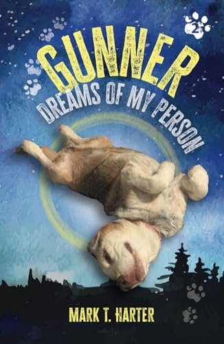 Gunner, Dreams of My Person (Gunner the Beagle, Band 2) von Let It Beagle Media