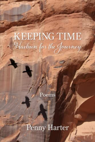 Keeping Time: Haibun for the Journey von Kelsay Books