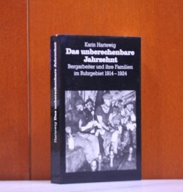 Das unberechenbare Jahrzehnt. Bergarbeiter und ihre Familien im Ruhrgebiet 1914-1924 von C.H. Beck Verlag