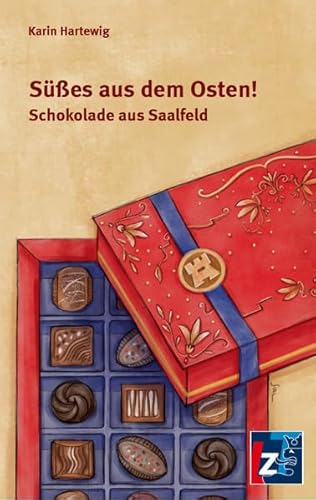 Süßes aus dem Osten!: Schokolade aus Saalfeld