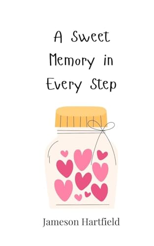 A Sweet Memory in Every Step A Sweet Memory in Every Step von Creative Arts Management OÜ