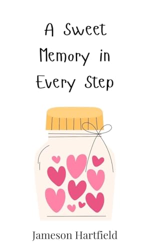 A Sweet Memory in Every Step A Sweet Memory in Every Step von Creative Arts Management OÜ