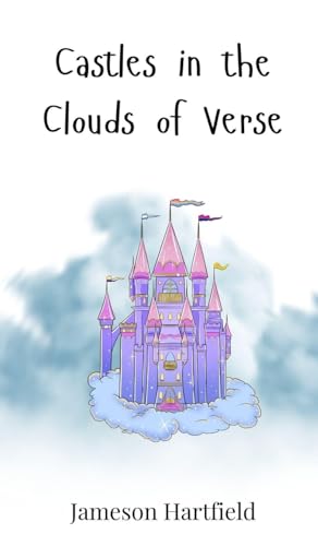 Castles in the Clouds of Verse Castles in the Clouds of Verse von Creative Arts Management OÜ