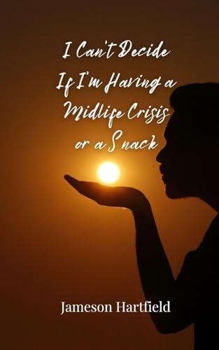 I Can't Decide If I'm Having a Midlife Crisis or a Snack I Can't Decide If I'm Having a Midlife Crisis or a Snack von Creative Arts Management OÜ