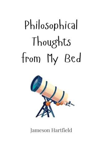 Philosophical Thoughts from My Bed Philosophical Thoughts from My Bed von Creative Arts Management OÜ