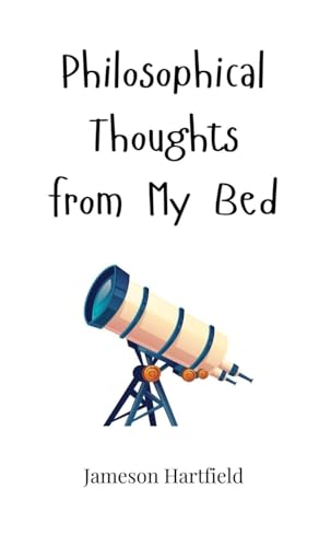 Philosophical Thoughts from My Bed Philosophical Thoughts from My Bed von Creative Arts Management OÜ