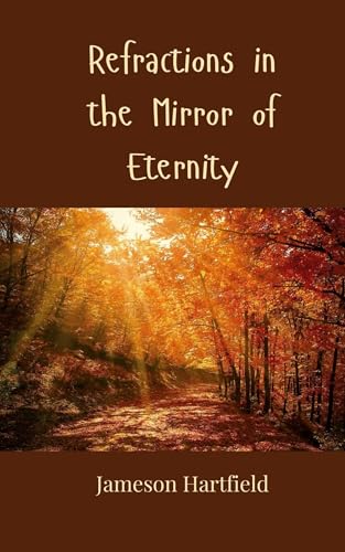 Refractions in the Mirror of Eternity von Creative Arts Management OÜ