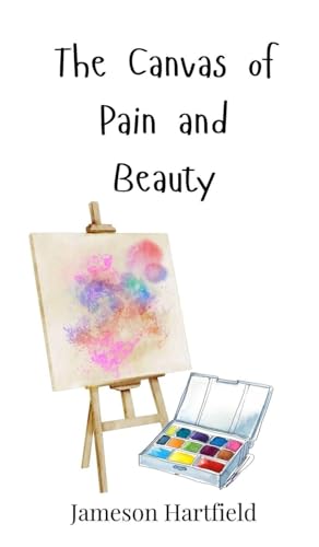 The Canvas of Pain and Beauty The Canvas of Pain and Beauty von Creative Arts Management OÜ