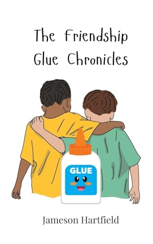 The Friendship Glue Chronicles von Creative Arts Management OÜ