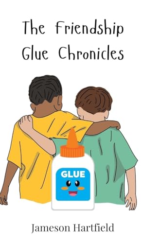 The Friendship Glue Chronicles von Creative Arts Management OÜ